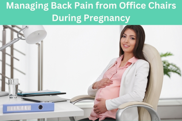 Office Chairs For Pregnancy